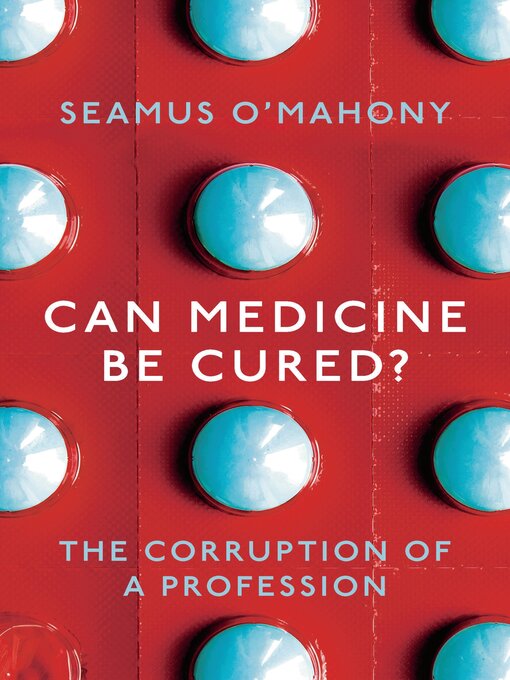 Title details for Can Medicine Be Cured? by Seamus O'Mahony - Available